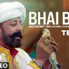 bhai bhai song bhuj is of arvind vegda