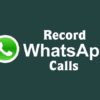 Whatsapp call recording, Read how.