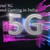Airtel 5G New & First Cloud Gaming Session in India