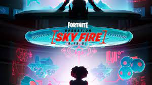 Fortinite Operation Sky Fire Chapter 2 Season 8