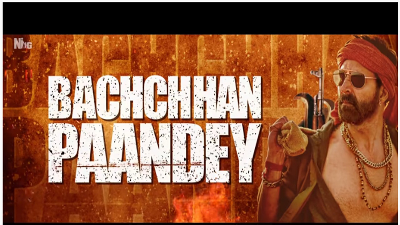 Akshay Kumar's Bachchhan Paandey Official trailer