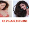 tara sutaria and disha patani look in ek villain 2