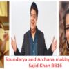 BB16 SOUNDARYA SAJID ARCHANA