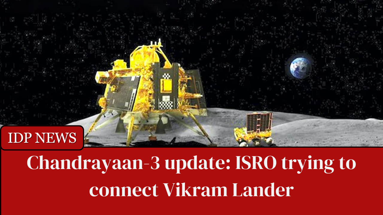 The Indian Space Research Organisation (ISRO) disclosed on Friday its endeavors to establish contact with the Chandrayaan-3 mission's Vikram lander and Pragyan rover