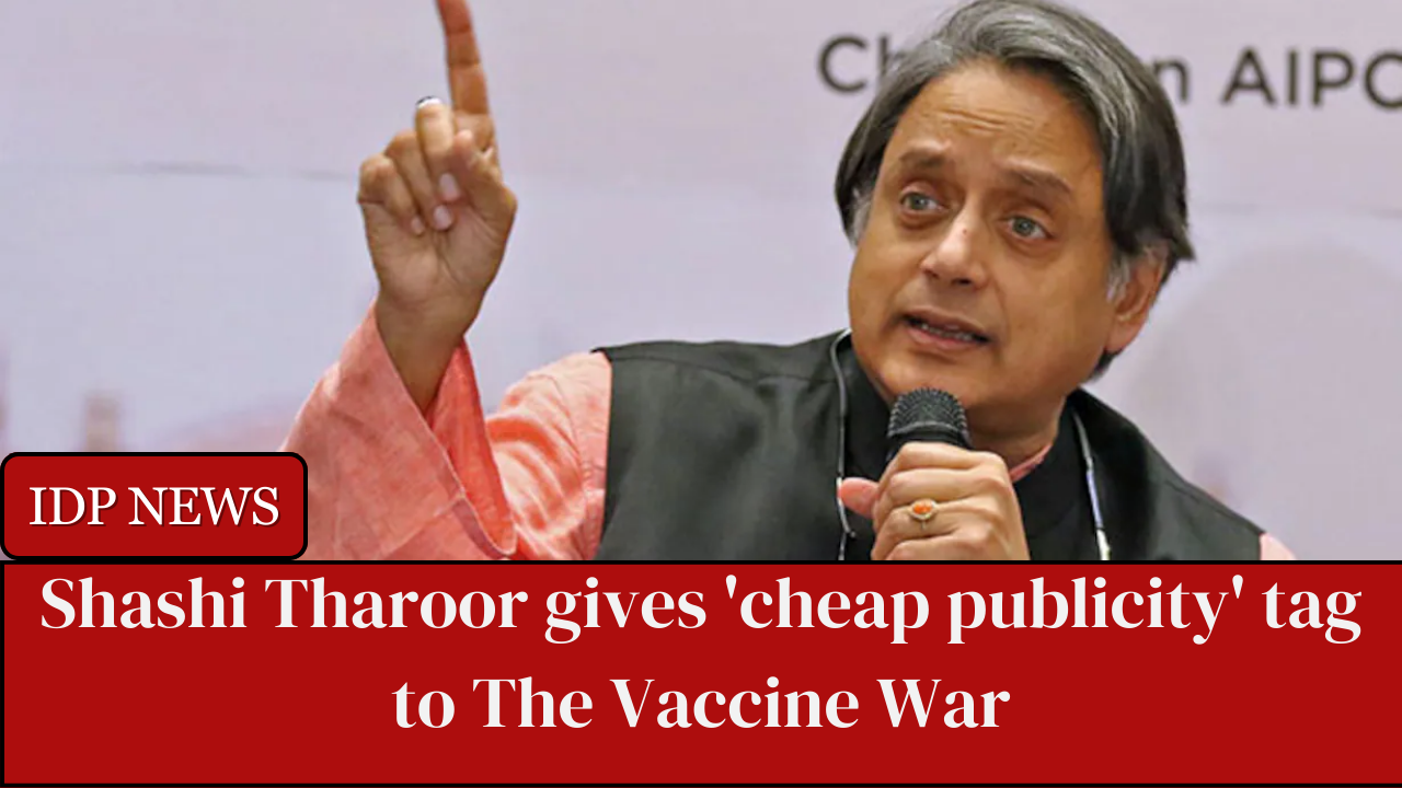Shashi Tharoor gives 'cheap publicity' tag to The Vaccine War