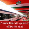 Prime Minister Narendra Modi inaugurated nine new Vande Bharat Express trains via video conferencing,