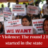 Manipur Violence has started again, as murders of two manipur students. On Tuesday, a new round of violence erupted as two Meitei students killed.