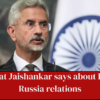 During his visit in Washington S Jaishankar talks about the India and Russia relationships, by crediting early Indian diplomacy.